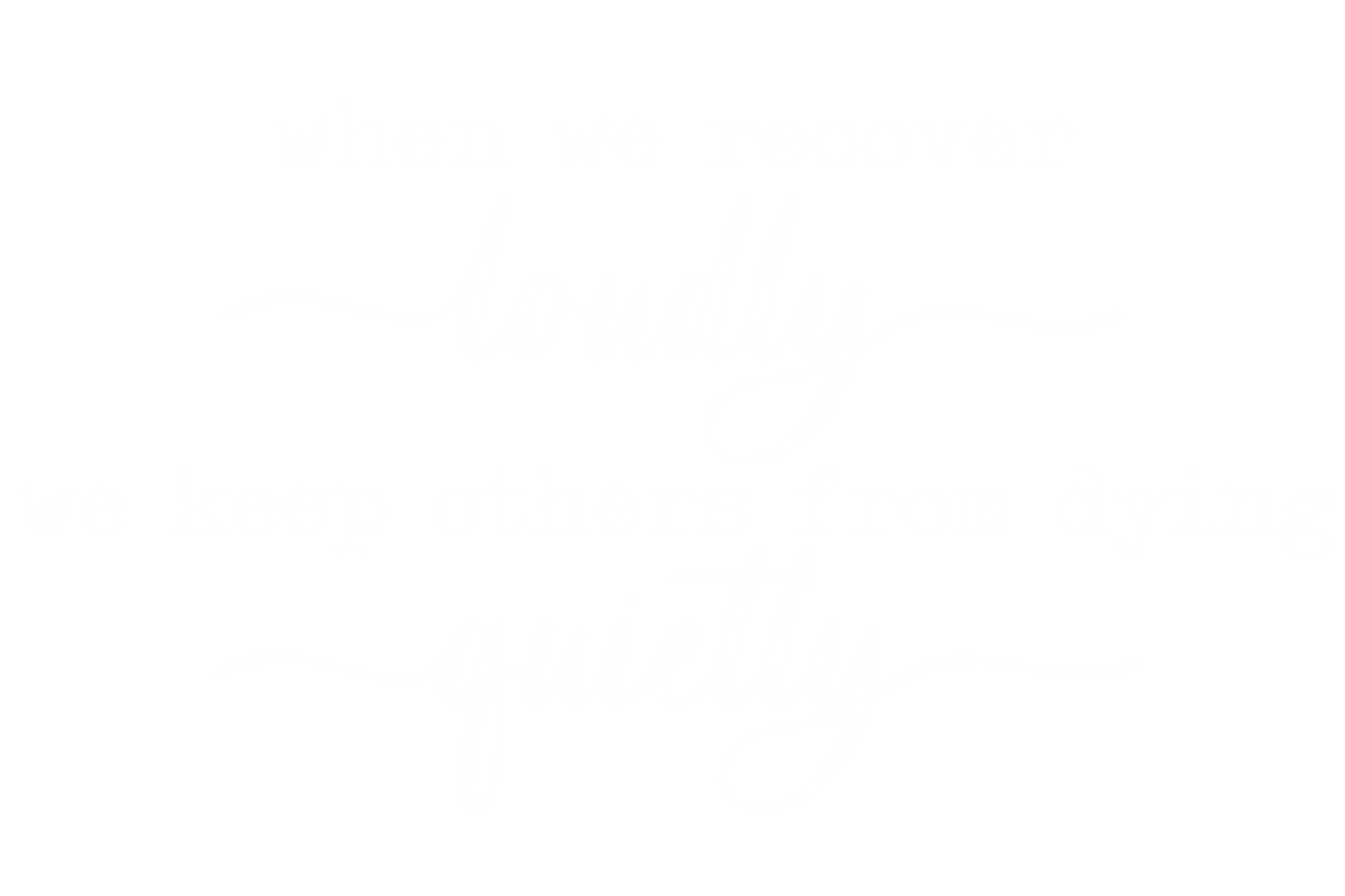 Recover Loudly
