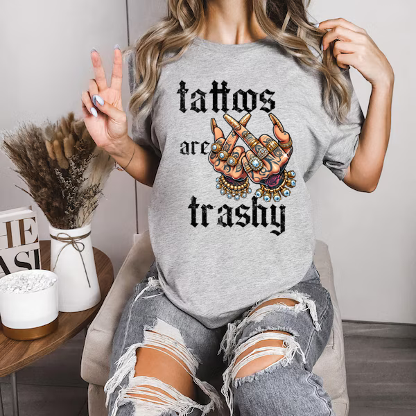 Tattoos Are Trashy