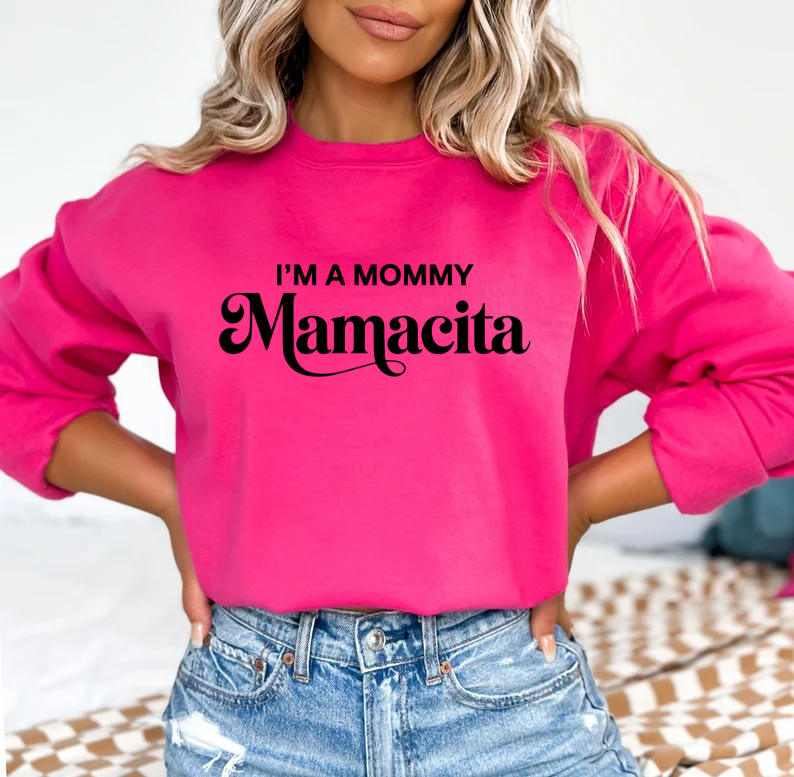 I'm a Mommy, Mamacita