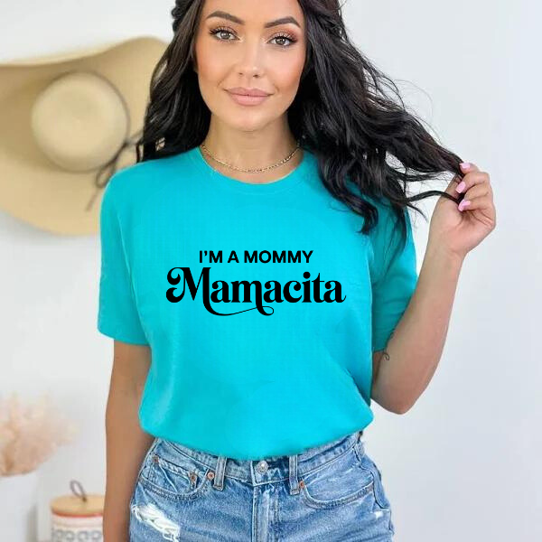 I'm a Mommy, Mamacita