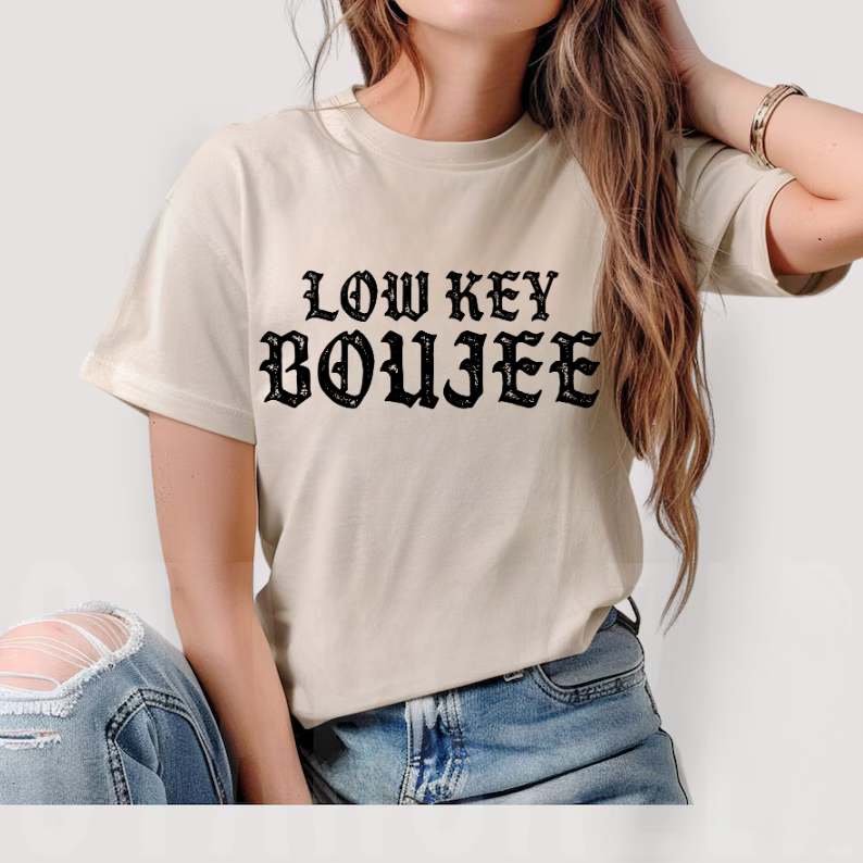 Low Key Boujee