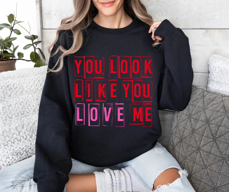Look Like You Love Me