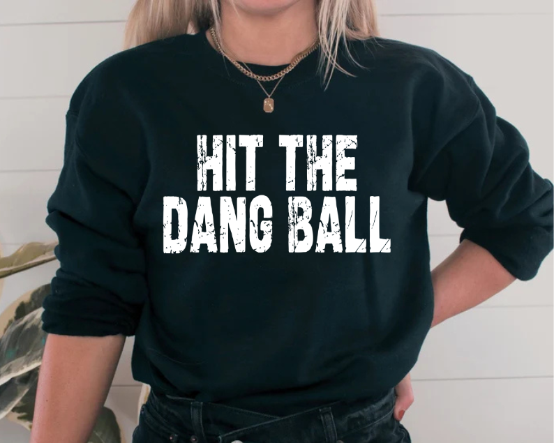 Hit The Dang Ball