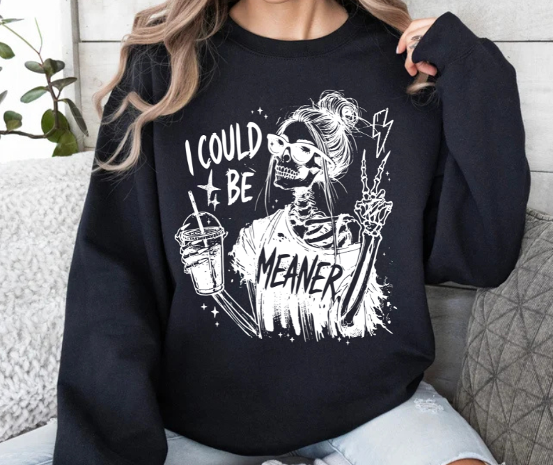 I Could Be Meaner