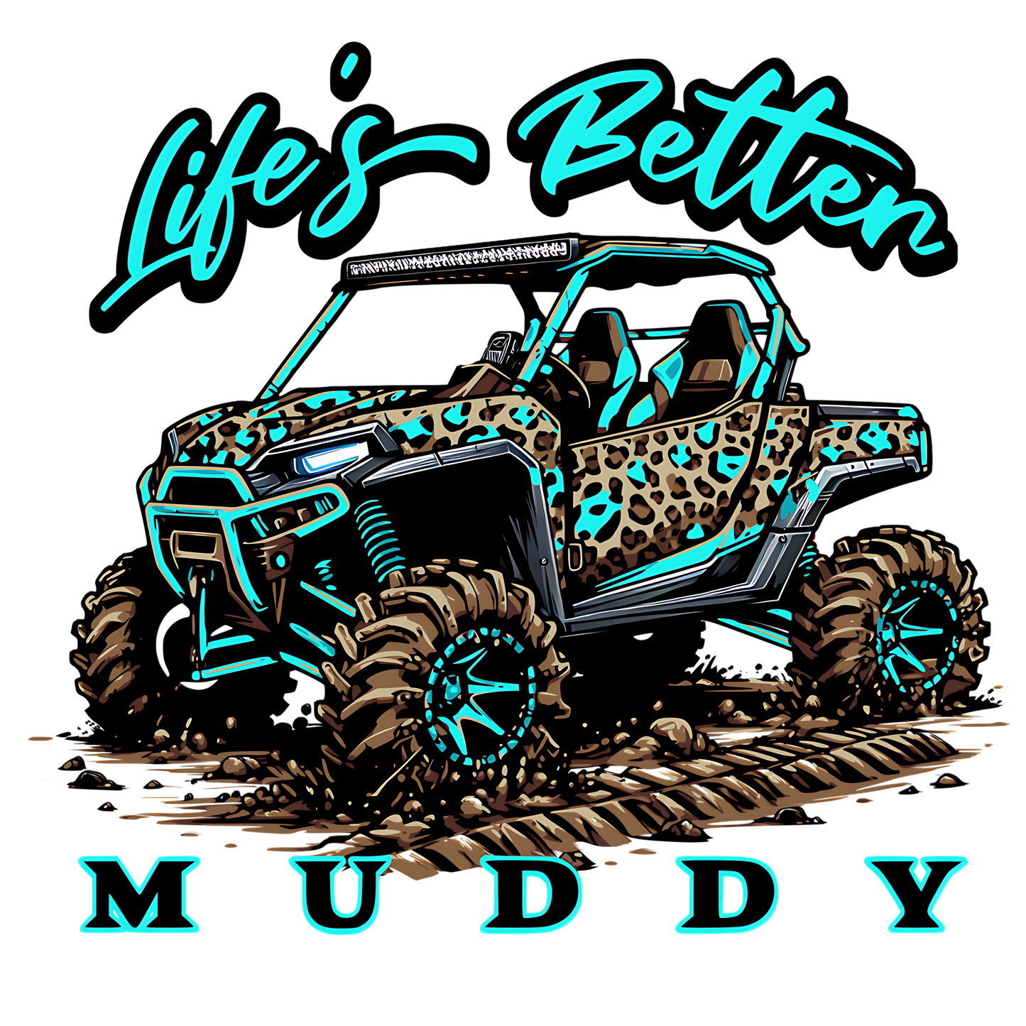 Life's Better Muddy