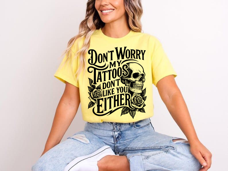 My Tattoos Don't Like You